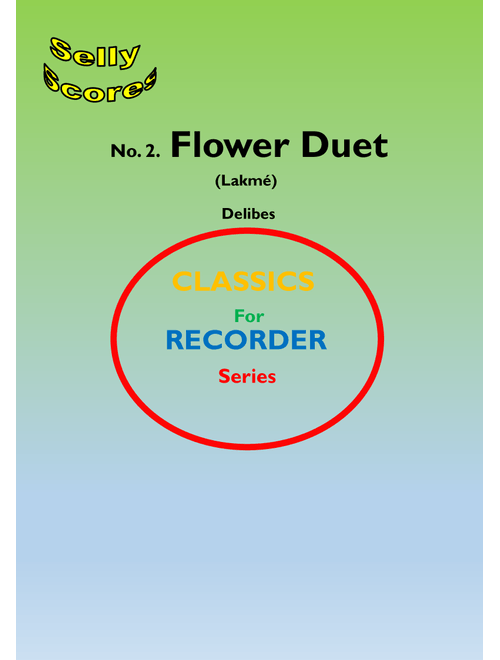 CLASSICS FOR RECORDER SERIES 2 Flower Duet (Lakmé)   for 2 Descant Recorders and Piano (Arr. John Beale) - DELIBES (Small Ensemble)