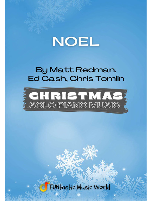 Noel (Arr. FUNtastic Music World) - Ed Cash, Matt Redman, Chris Tomlin (Piano Solo)
