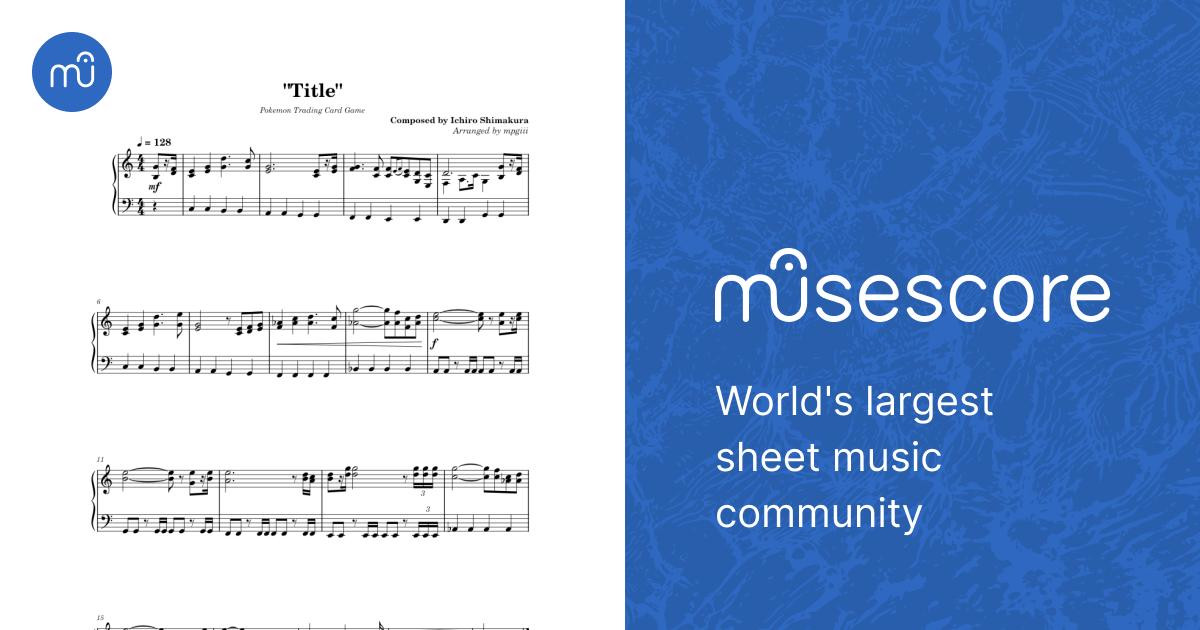 Title - Pokemon Trading Card Game Sheet Music for Piano (Solo) easy | MuseScore.com Title - Pokemon Trading Card Game Sheet Music for Piano (Solo) easy | MuseScore.com