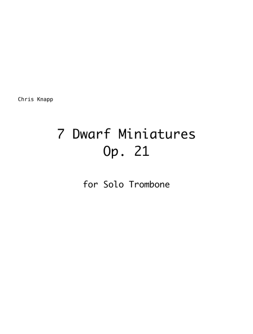 7 Dwarf Miniatures for Solo Trombone, Op. 21 - Chris Knapp (Trombone Solo)