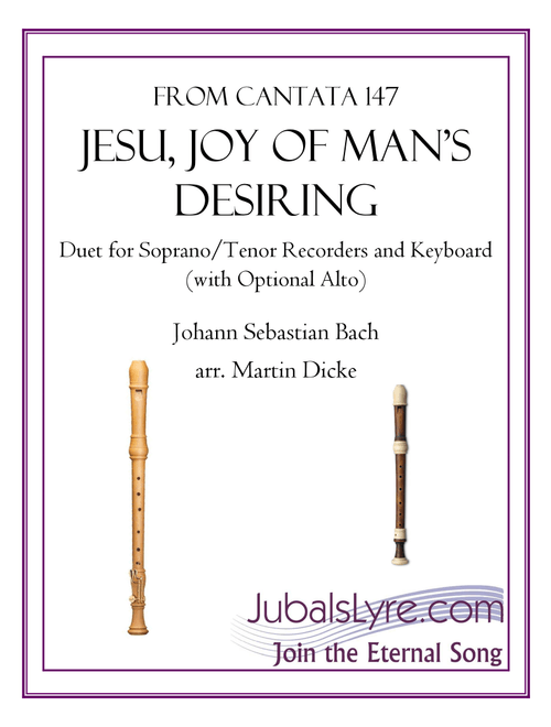 Jesu, Joy of Man's Desiring (Duet for Soprano/Tenor Recorders with Optional Alto) (Arr. Martin Dicke) - Jubal's Lyre Music (Recorder Ensemble)
