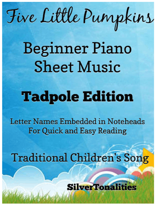 Five Little Pumpkins Beginner Piano Sheet Music (Arr. SilverTonalities) - Traditional Children's Song (Easy Piano)