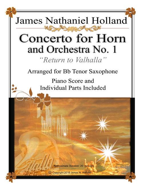 Concerto No. 1 for French Horn "Return to Valhalla" arranged for Tenor Saxophone (Piano Reduction) - James Nathaniel Holland (Tenor Sax and Piano)