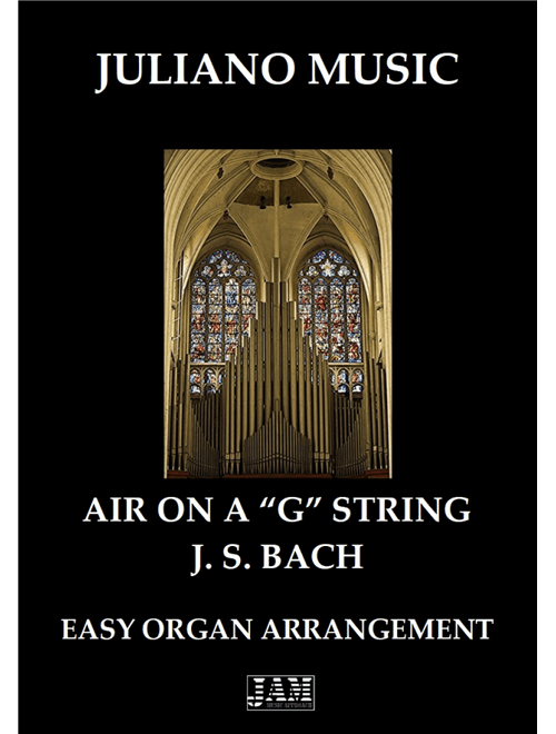 AIR ON A "G" STRING (EASY ORGAN) - J. S. BACH (Arr. Juliano Music) - Johann Sebastian Bach (Organ)