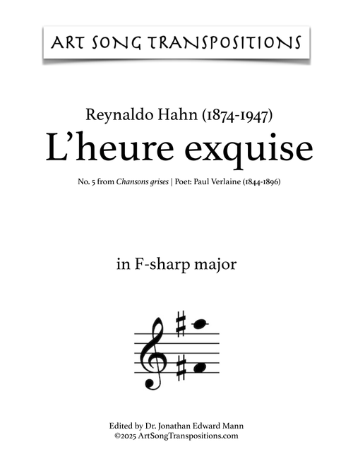 HAHN: L'heure exquise (in 11 keys: F#, F, E, E-flat, D, D-flat, C, B, B-flat, A, A-flat major) (Arr. ArtSongTranspositions.com) - Reynaldo Hahn (Piano Vocal)