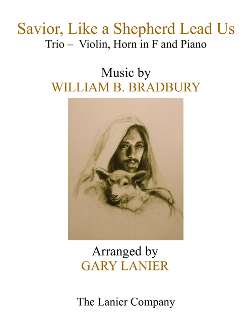 SAVIOR, LIKE A SHEPHERD LEAD US (Trio – Violin, Horn in F & Piano with Parts) (Arr. Gary Lanier) - William B Bradbury (Instrumental Duet and Piano)