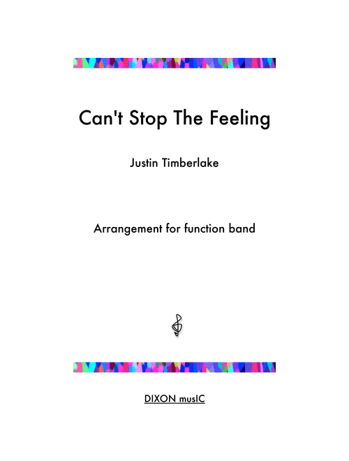 Can't Stop The Feeling  from TROLLS (Arr. Iain Dixon) - Justin Timberlake (Large Ensemble)