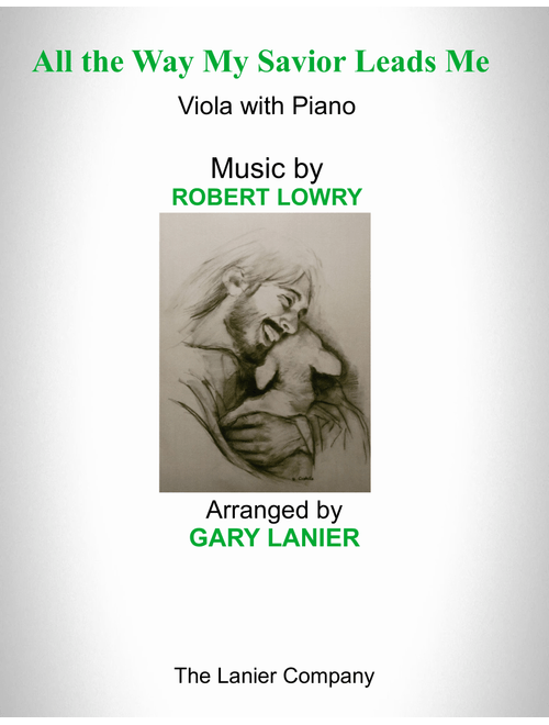 ALL THE WAY MY SAVIOR LEADS ME (Viola with Piano - Score & Part included) (Arr. Gary Lanier) - ROBERT LOWERY (Viola and Piano)