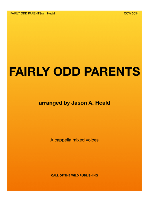 Fairly Odd Parents Theme (Arr. Jason A. Heald) - Ron Jones (Choral, Mixed Choir)