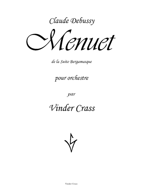 Debussy - Menuet (Suite Bergamasque) (orch. Vinder Crass)