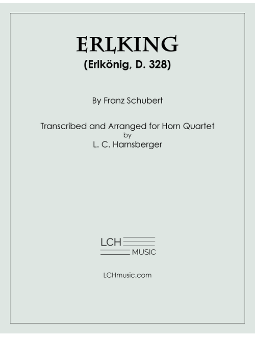 Erlking for Horn Quartet (Erlkönig, D. 328) (Arr. L. C. Harnsberger) - Franz Schubert (Brass Ensemble)