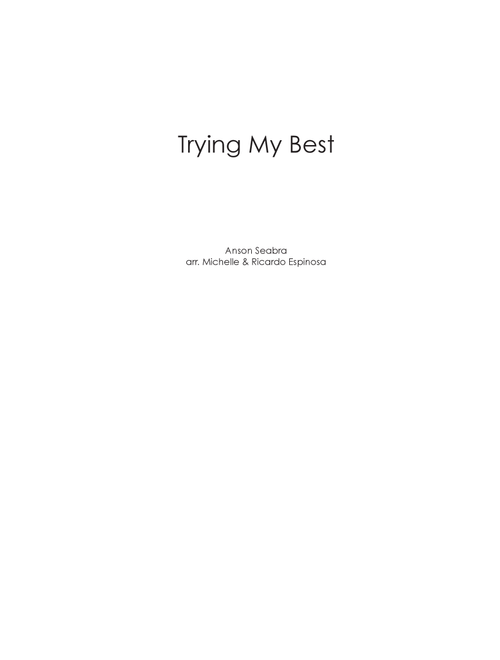 Trying My Best (Arr. Michelle Espinosa, Ricardo Espinosa) - Anson Seabra (Choral, SATB)