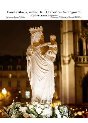 Sancta Maria, mater Dei, K273 - Wolfgang Amadeus Mozart Sheet Music for ...