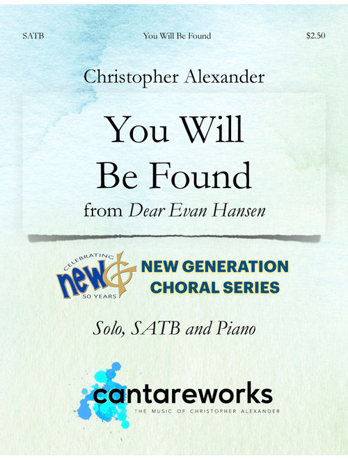 You Will Be Found (Arr. Christopher Alexander) - Benj Pasek, Justin Paul (Choral, SATB)