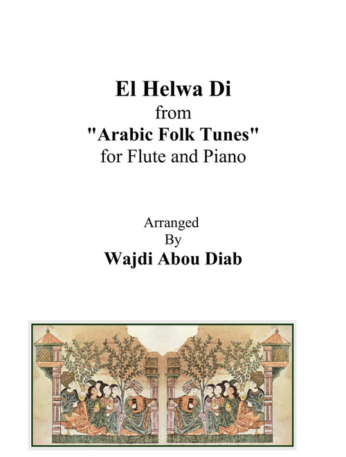 El Helwa Di ( الحلوة دي ) arabic song for flute and piano (Arr. Wajdi Abou Diab) - Sayed Darwich (Flute and Piano)