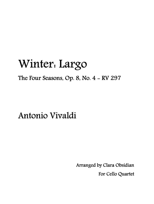 A. Vivaldi: Largo from Winter, The Four Seasons for Cello Quartet (Arr. Clara Obsidian) - Antonio Vivaldi (String Quartet)