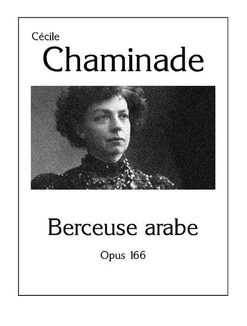 Berceuse Arabe, Op. 166 | Cécile Chaminade