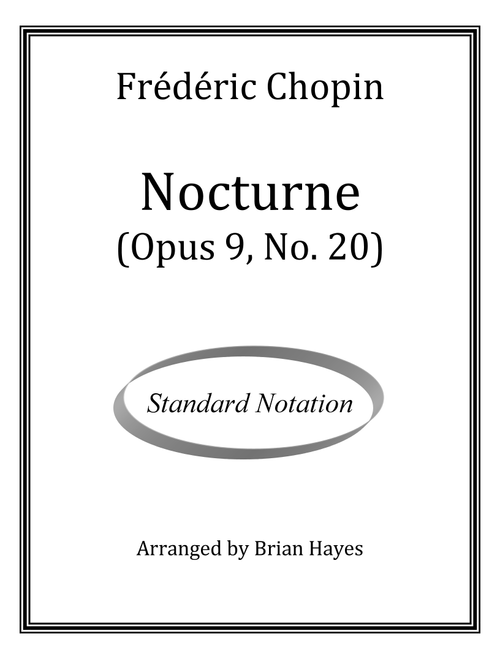 Frédéric Chopin - Nocturne (Opus 9, No. 20) (Standard Notation) (Arr. Brian Hayes) - Frederic Chopin (Solo Guitar)