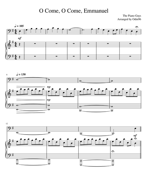O Come Emmanuel – The Piano Guys The_Piano_Guys_-_O_Come_O_Come_Emmanuel.mscz _ Edited by Big Man