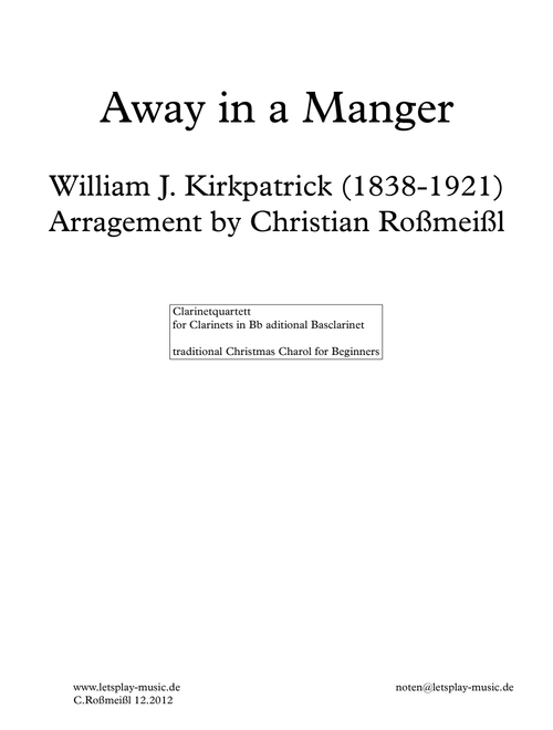 Away in The Manger for Clarinetquartett (Arr. Christian Roßmeißl) - William J. Kirkpatrick (1838-1921) (Woodwind Ensemble)