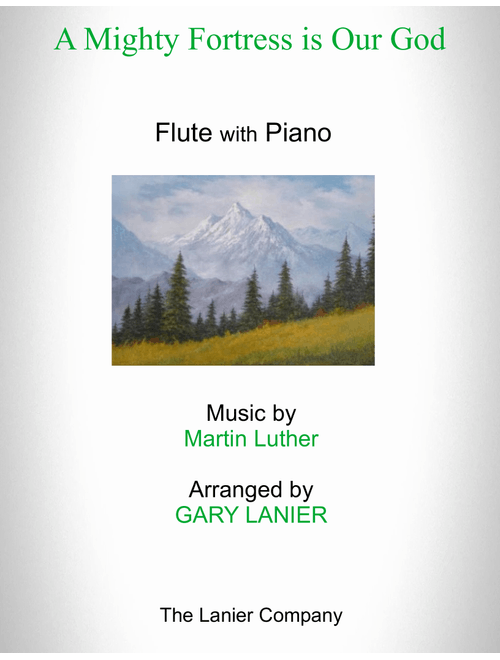A MIGHTY FORTRESS IS OUR GOD (Duet – Flute and Piano/Score with Flute Part included) (Arr. Gary Lanier) - Martin Luther (Flute and Piano)