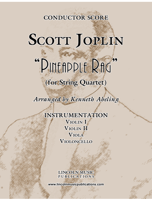 Joplin - “Pineapple Rag” (for String Quartet) (Arr. Kenneth Abeling) - Scott Joplin (String Quartet)