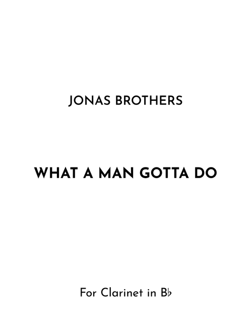 What A Man Gotta Do (Arr. Jireh J.) - Jonas Brothers (Clarinet Solo)