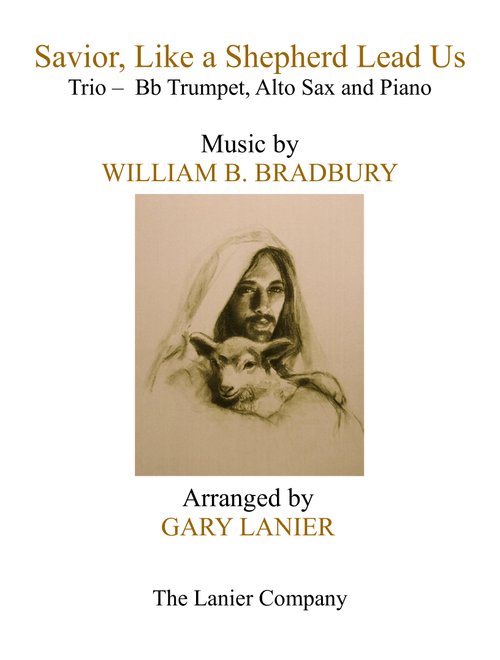SAVIOR, LIKE A SHEPHERD LEAD US (Trio – Bb Trumpet, Alto Sax & Piano with Parts) (Arr. Gary Lanier) - William B Bradbury (Instrumental Duet and Piano)