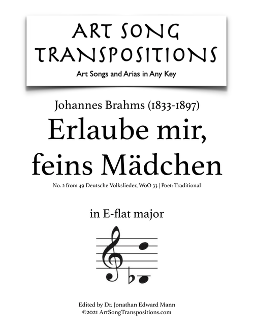 BRAHMS: Erlaube mir, feins Mädchen (transposed to E-flat major) (Arr. ArtSongTranspositions.com) - Johannes Brahms (Piano Vocal)