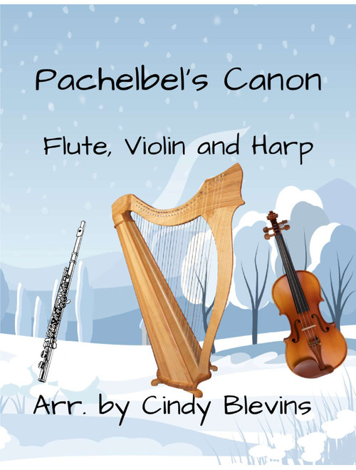 Pachelbel's Canon, for Flute, Violin and Harp (Arr. Cindy Blevins) - Johann Pachelbel (Small Ensemble)