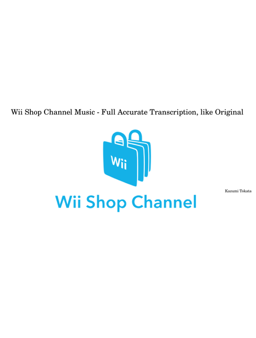 Wii Shop Channel Music - Accurate Transcription, like Original