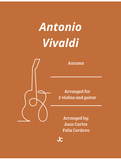Autumn (from The Four Seasons) arr. for 2 Violins and 1 Guitar (Arr. Juan Carlos Felix Cordova) - Antonio Vivaldi (Small Ensemble)