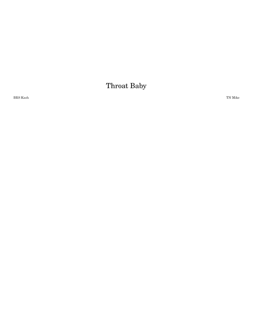 Throat Baby – BRS Kash Throat Baby - BRS Kash