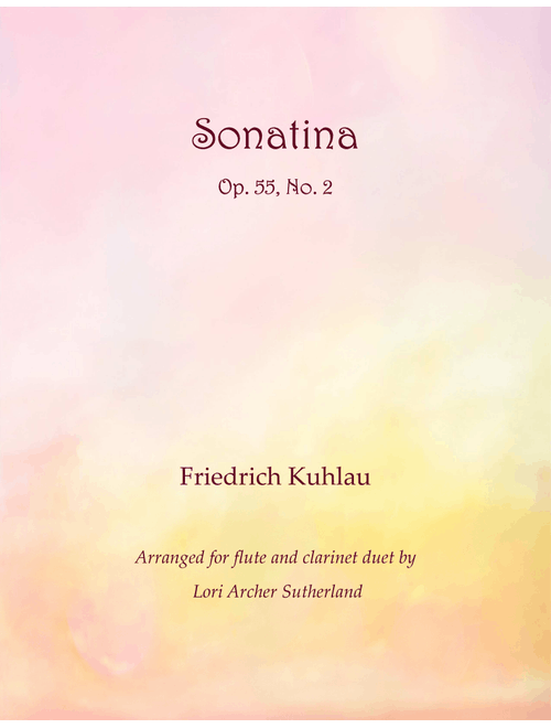 Sonatina Op. 55, No. 2 (Arr. Lori Archer Sutherland) - Friedrich Kuhlau (Instrumental Duet)