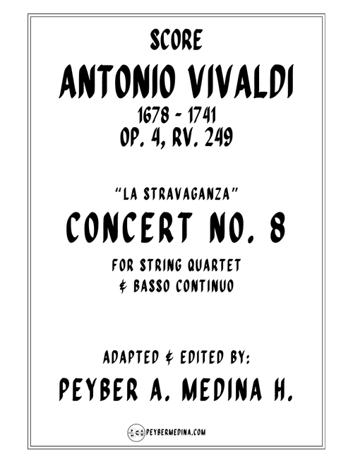 Antonio Vivaldi La Stravaganza Concerto No. 8 in D Minor, Op. 4, RV 249 – for String Quartet (Arr. Peyber A. Medina H.) - Peyber A Medina H (String Quartet)