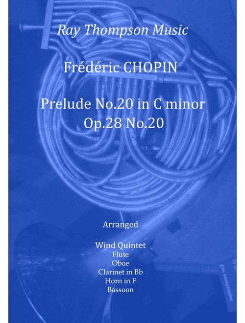 Chopin: Prelude No 20 in C Minor Op.28 No.20 - wind quintet (Arr. Ray Thompson) - Frederic Chopin (Woodwind Ensemble)