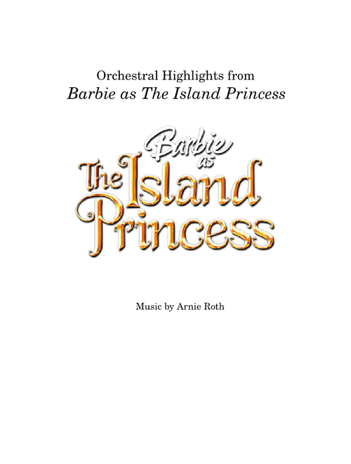 Orchestral Highlights from "Barbie as The Island Princess" (UNFINISHED)