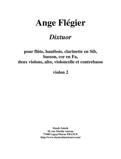 Ange Flégier: Dixtuor for flute, oboe, clarinet, bassoon, horn, two violins, viola, violoncello and (Chamber Orchestra)