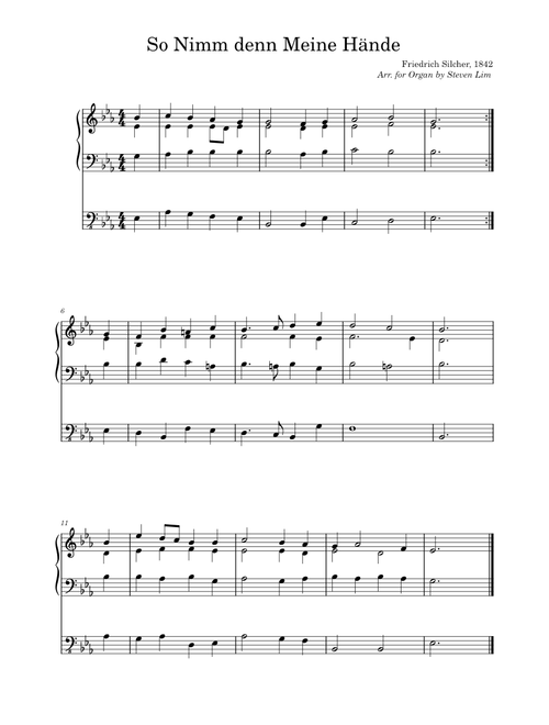 So nimm denn meine Hände – Friedrich Silcher So nimm denn meine Hände / Lord, Take My Hand and Lead Me – Friedrich Silcher Arrangement for Organ
