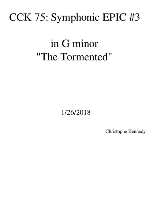 CCK 75: Symphonic EPIC #3 in G minor, "The Tormented"