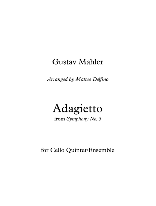 Adagietto (from Symphony No. 5) [for Cello Quintet/Ensemble] (Arr. Matteo Delfino) - Gustav Mahler (Cello Solo)