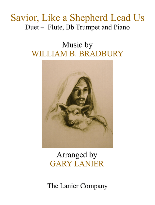 SAVIOR, LIKE A SHEPHERD LEAD US (Trio – Flute, Bb Trumpet & Piano with Parts) (Arr. Gary Lanier) - William B Bradbury (Instrumental Duet and Piano)
