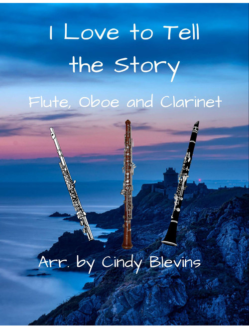 I Love to Tell the Story, for Flute, Oboe and Clarinet (Arr. Cindy Blevins) - William G Fischer (Woodwind Ensemble)