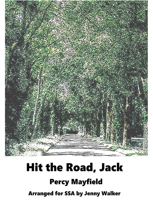 Hit The Road Jack (Arr. Jenny Walker) - Percy Mayfield (Choral, SSA)