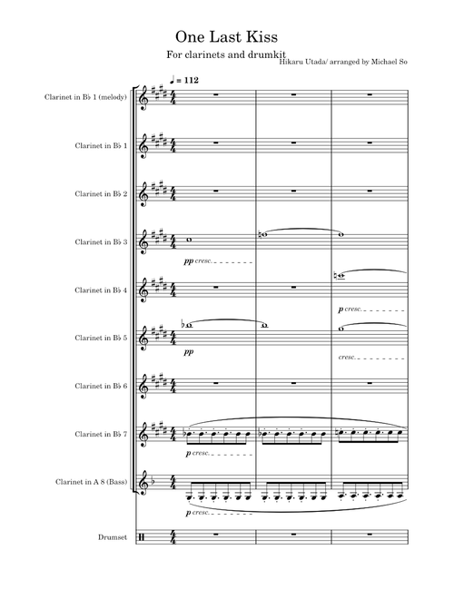One Last Kiss – Utada Hikaru One Last Kiss  – Utada Hikaru  One Last Kiss (For clarinets and drumkit) Hikaru Utada/ Arranged by Michael So
