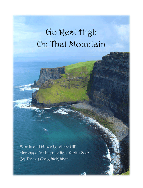 Go Rest High On That Mountain (Arr. Tracey Craig McKibben) - Vince Gill (Violin and Piano)