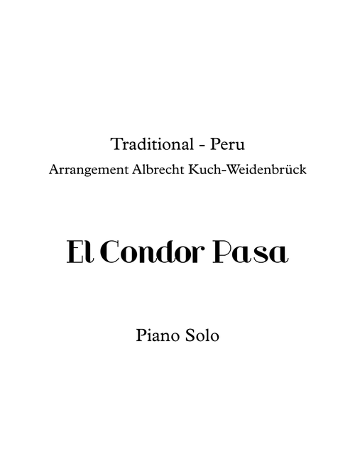 El Condor Pasa - Piano Solo (Arr. Albrecht Kuch-Weidenbrück) - traditional - Peru (Piano Solo)