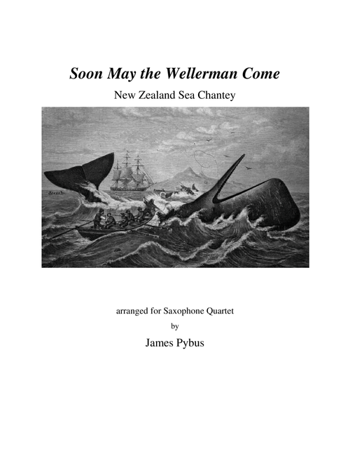 Soon May the Wellerman Come (New Zealand Sea Chantey) (saxophone quartet arrangement) (Arr. James Pybus) - Traditional (Woodwind Ensemble)