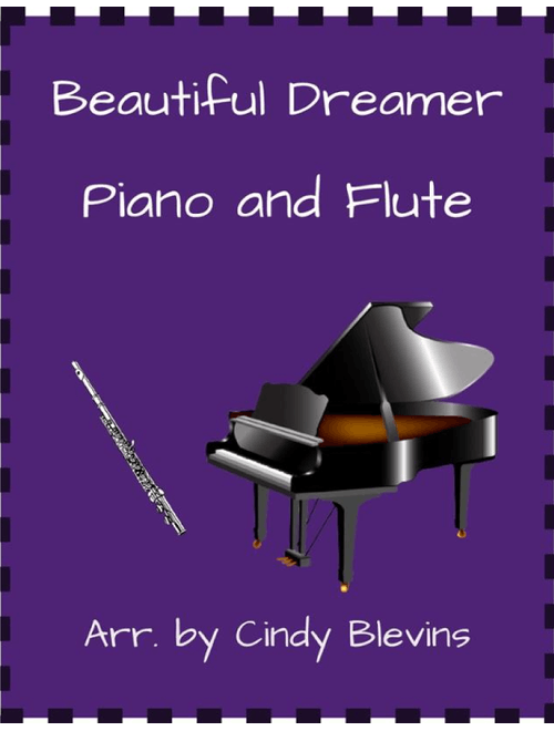 Beautiful Dreamer, for Piano and Flute (Arr. Cindy Blevins) - Stephen Foster (Flute and Piano)