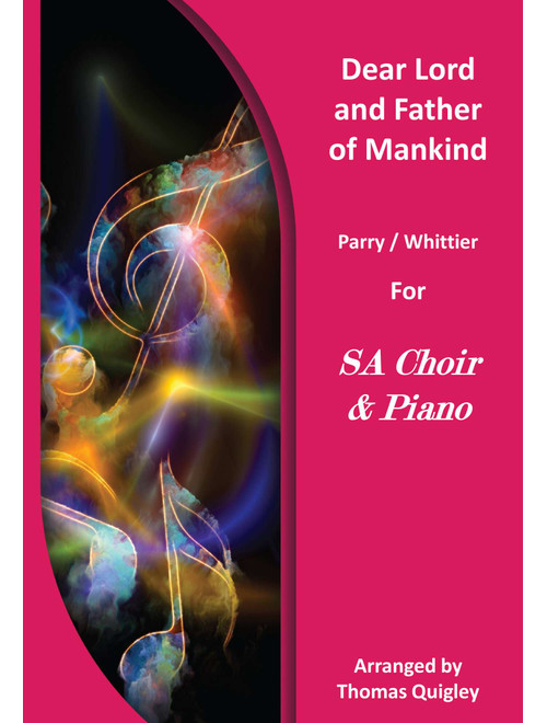 Dear Lord and Father of Mankind (Arr. Thomas Quigley) (Choral, SA)